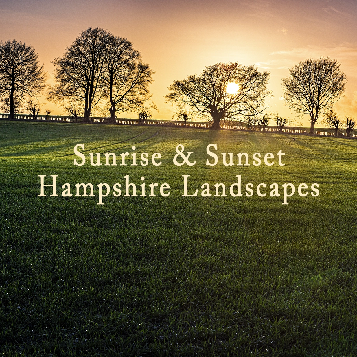 sunrise & sunset – hampshire landscapes